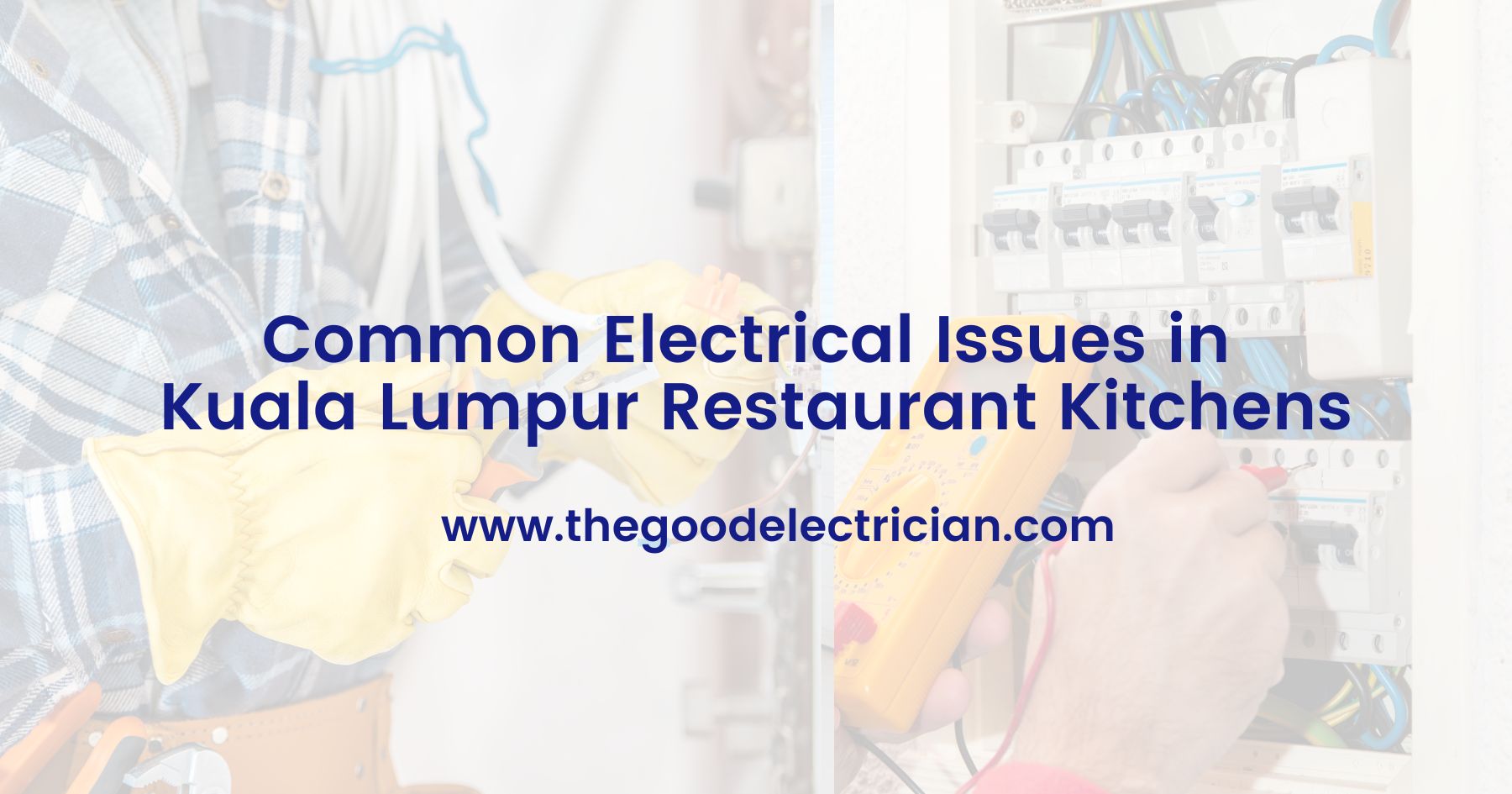 Read more about the article Common Electrical Issues in Kuala Lumpur Restaurant Kitchens