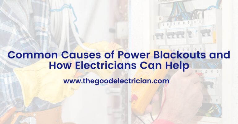 Common Causes of Power Blackouts and How Electricians Can Help