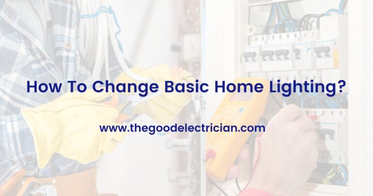 How To Change Basic Home Lighting