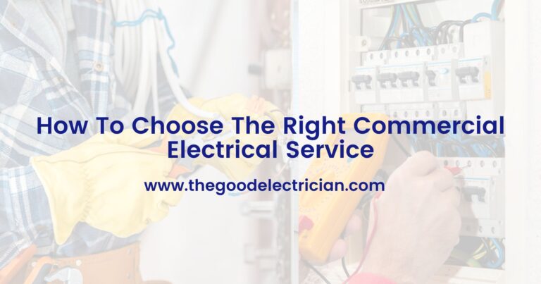 How To Choose The Right Commercial Electrical Service