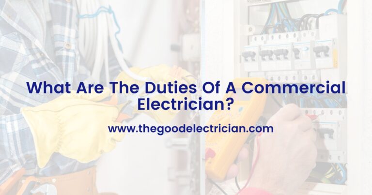What Are The Duties Of A Commercial Electrician