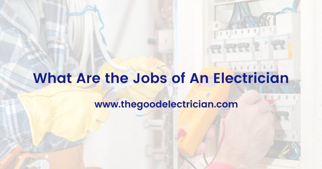What Are the Jobs of An Electrician