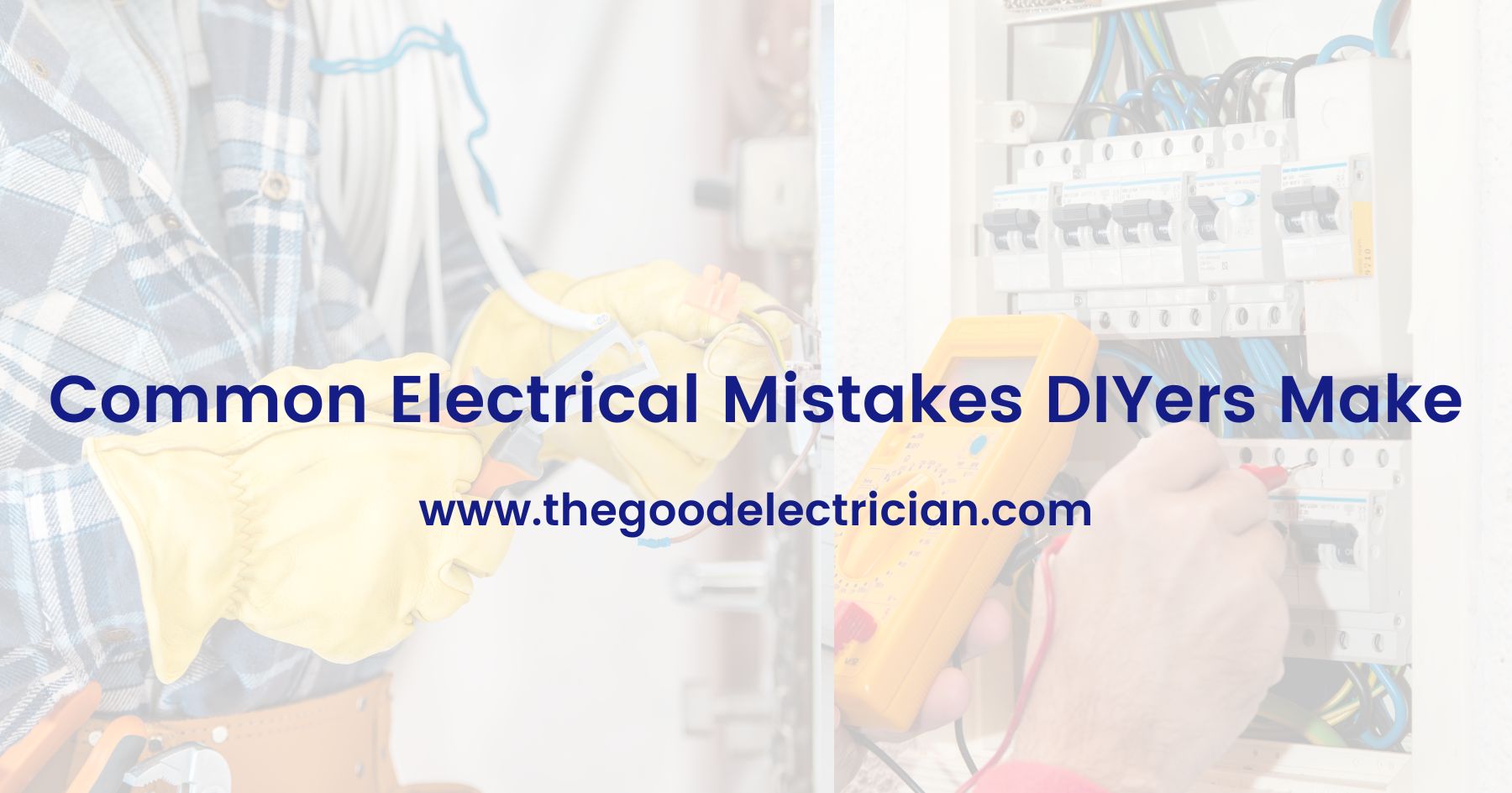 Read more about the article Common Electrical Mistakes DIYers Make