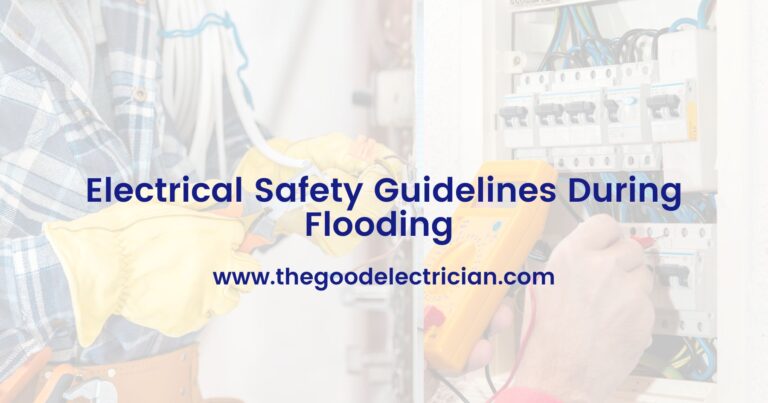 Electrical Safety Guidelines During Flooding