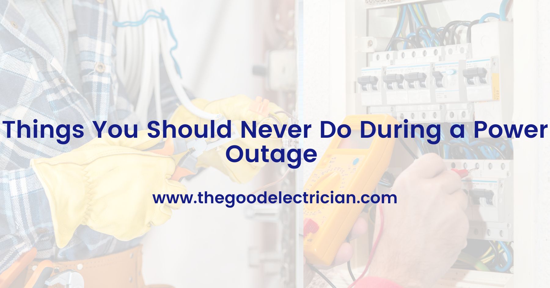 Things You Should Never Do During a Power Outage
