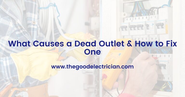 What Causes a Dead Outlet & How to Fix One