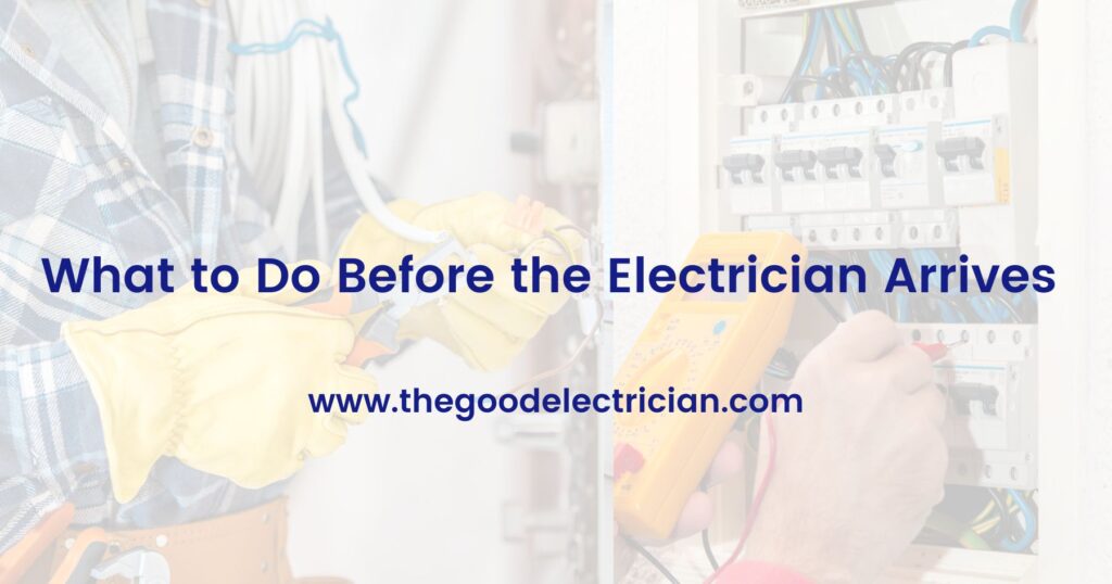 What to Do Before the Electrician Arrives